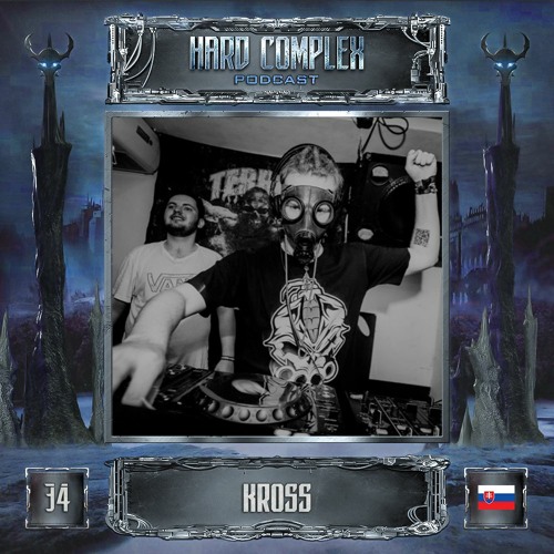 HARD COMPLEX PODCAST | #034 | KROSS (SK)