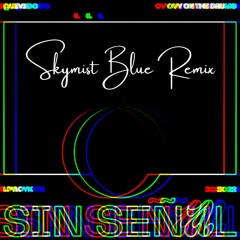 Sin Señal (Skymist Blue Remix)