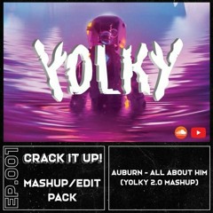Auburn - All About Him(Yolky 2.o Mashup)