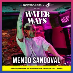 Mendo Sandoval - 1001Tracklists x DJ Lovers Club pres. Water Ways ADE 2023