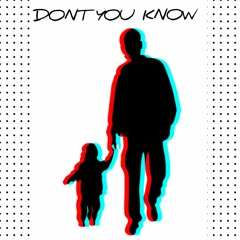 Dont You Know(Prod. By Hayku)