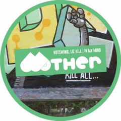 Hotswing Ft. Liz Hill - In My Mind (Dub Mix) [Mother Recordings] [MI4L.com]