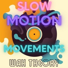 Slow Motion Movements