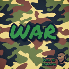 WAR [PROD.BY IFYOZAMA]