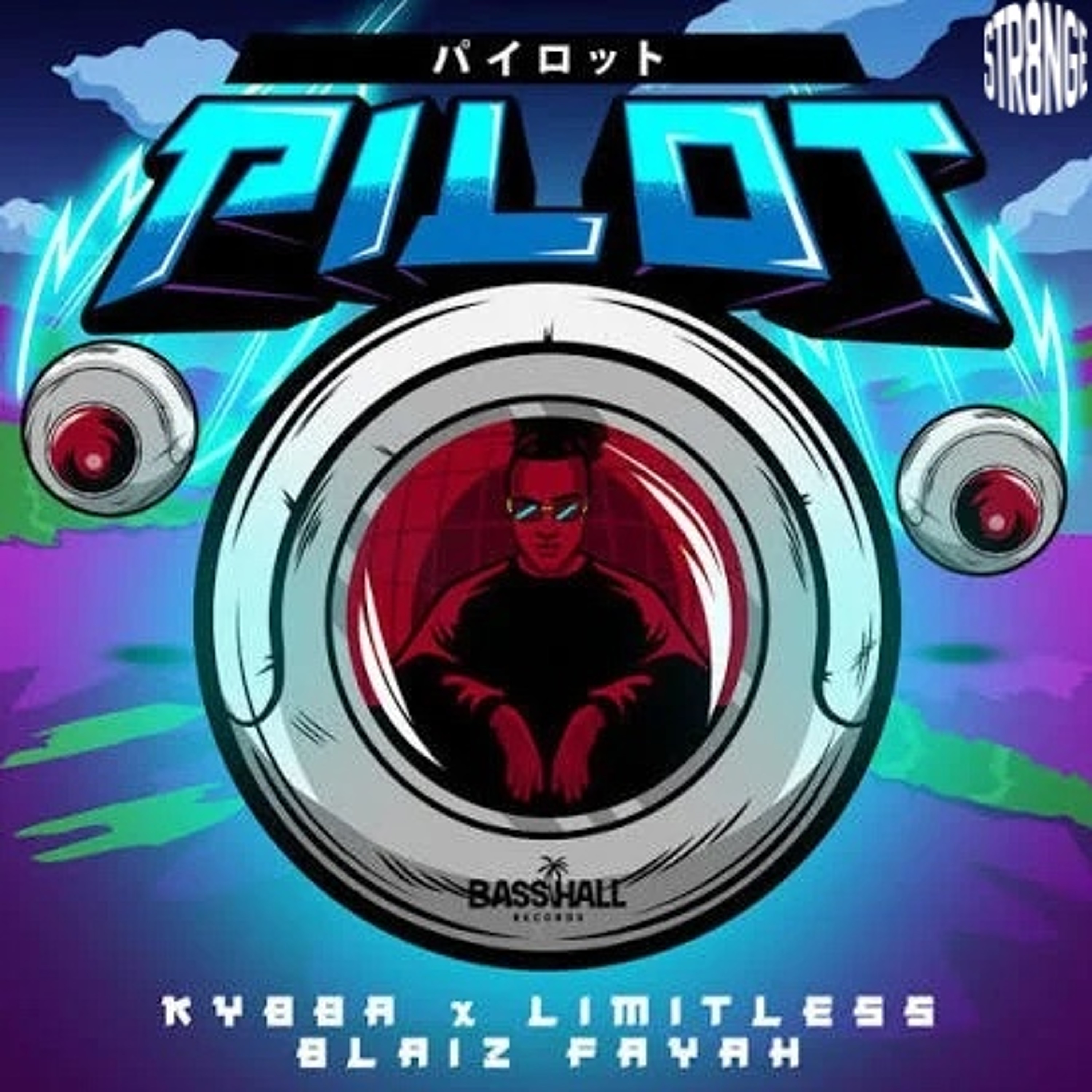 PILOT - KYBBA, LIMITLESS & BLIAZ FAYAH (STR8NGEREMIX) episode artwork