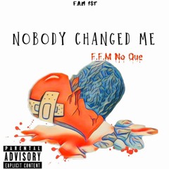 Nobody Changed Me (Prod. by Blurry)