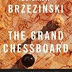 kindle onlilne The Grand Chessboard: American Primacy and Its Geostrategic Imperatives