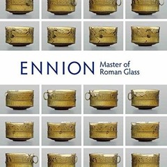 Read [EPUB KINDLE PDF EBOOK] Ennion: Master of Roman Glass by  Christopher S. Lightfo