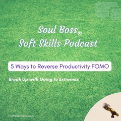 5 Ways to Reverse Productivity FOMO