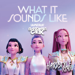 HUNTR/X - What It Sounds Like (BassWar & CaoX Hardstyle Remix)