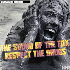 The Sound Of The Fox - Respect The Drugs