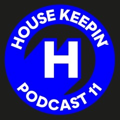 Housekeepin' Podcast 11 by George Albuman