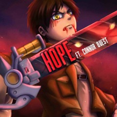 Hope feat. Connor Quest (Inspired by Attack on Titan)