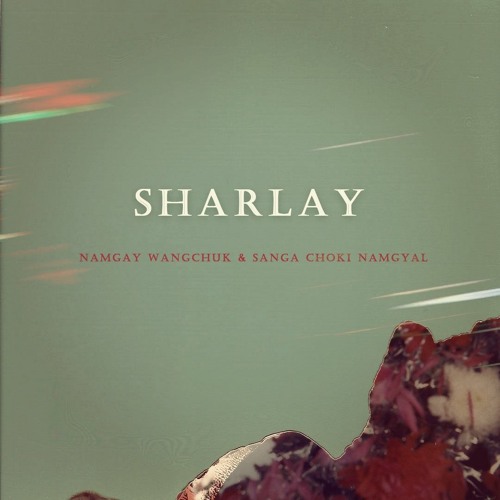 Sharlay-Namgay Wangchuk & Sanga Choki Namgyal[VMUSIC]