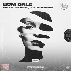 Caique Carvalho, Justin Fahrmer - Bom Dale