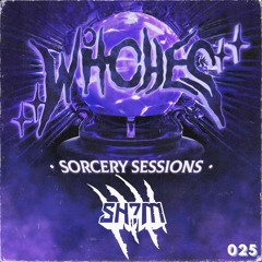 SORCERY SESSIONS VOL. 025 - SH?M