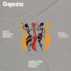 gqezu / no Dade ++ izinsimbi za autumn_beats ++