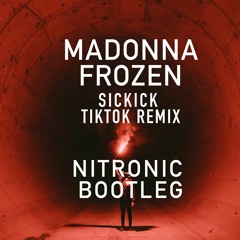 Madonna x Sickick - Frozen (NITRONIC TikTok Trap Mashup) Free DL