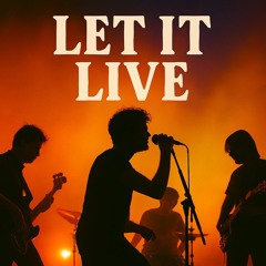 Let It Live