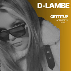 Getitup Afrobeats DLambe