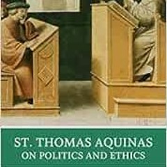 FREE EBOOK 💔 St. Thomas Aquinas on Politics and Ethics (Norton Critical Editions) by