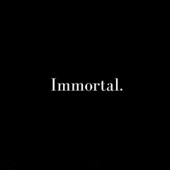 Immortal {Reset ⚜︎ Royal ⚜︎ 1Kbxnds ⚜︎ Cortjiani}