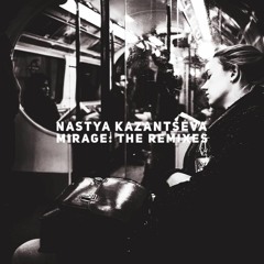 Nastya Kazantseva - Mirage (Ṿ Ʌ Ẏ U Remix)