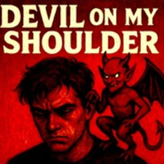 DEVILONMYSHOULDER ft. Andrew Kelly