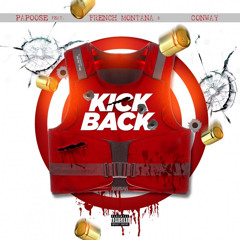 04. Papoose - Kickback (Ft. Conway The Machine & French Montana)