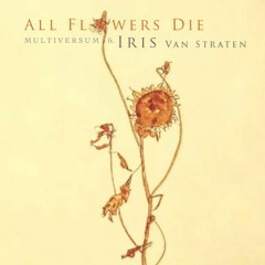 All FLowers Die