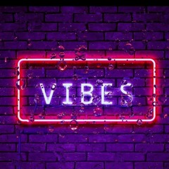 just vibes