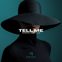 Desert Falcon - Tell Me