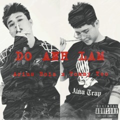 DO ANH LAM - LIL ENZO x TOMMY TEO