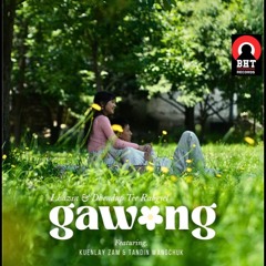 Gawong - (Lhazin ft Dhendup Tee Rabgyel)