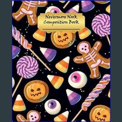 {ebook} 📖 Nevermore Nook Composition Book: Halloween Treats Notebook | Candy Corn Lollipops Gummy