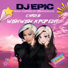 @iamdjepic Cardi B Wish K-Pop Edit