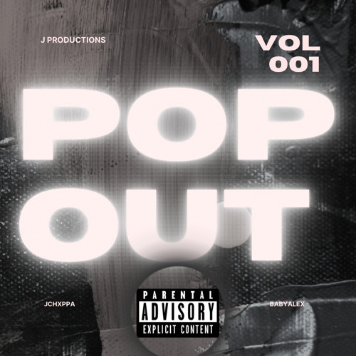Pop out -JChxppa X BabyAlex