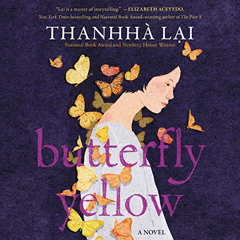 [Access] EPUB ✓ Butterfly Yellow by  Thanhhà Lai,LuLu Lam,HarperAudio KINDLE PDF EBOO