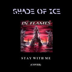 Stay With Me (In Flames Cover)