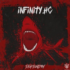 [SickSunday] Sick Events pres. INFINITY HC
