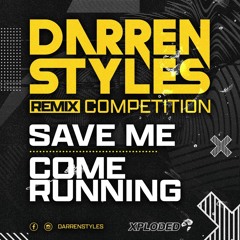 Darren Styles - Come Running (Nathan Devlin Remix) COMPETITION ENTRY