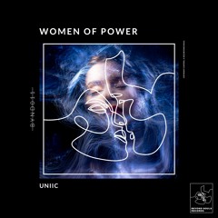 UNIIIC - Women Of Power Single [BYND011]