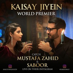 Kaisay Jiyein - Mustafa Zahid Original Version of Hum Jee Lenge Murder 3