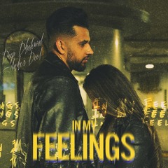 In My Feelings | Deep Dhaliwal ft Anker Deol