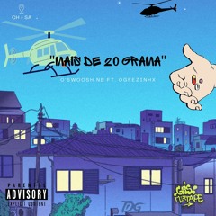 Mais de 20 grama part. @ogfezinhx - Prod. LLZRLK (GÁS!MIXTAPE)