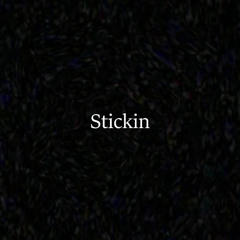 Stickin