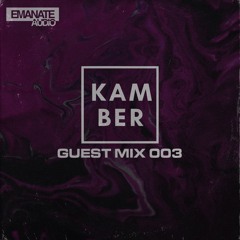 Guest Mix 003: Kamber