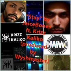 Stay by. JaiceBones ft. Krizz Kaliko ( Produced by Wyshmaster) 2022-10-31 13_55 (1).wav