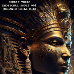 Sherif Terio - Emotional Souls 008 (Organic Chill Mix)
