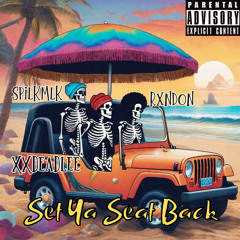 Set Ya Seat Back by XXDeadlee (feat. SpilKmlK & Rxndon)